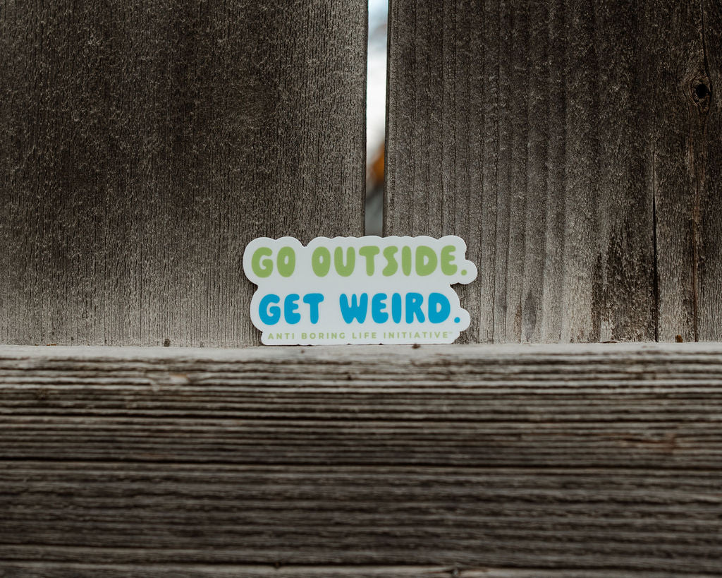 Go Outside Get Weird Sticker